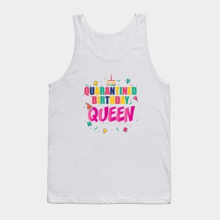 QUARANTINE BIRTHDAY QUEEN || GIFTS FOR BIRTHDAY BOY Tank Top